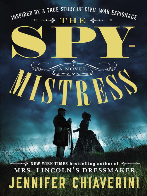 Title details for The Spymistress by Jennifer Chiaverini - Wait list